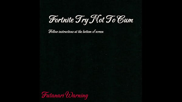 Fortnite Try Not To Cum